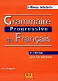 Grammaire progressive du franais. Niveau debutant. Con CD Audio. Per le Scuole superiori