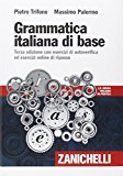 Grammatica italiana di base. Con esercizi di autoverifica ed esecizi online di ripasso