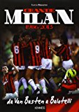 Grande Milan. 1986-2013. Da Van Basten a Balotelli