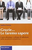 Grazie le faremo sapere. Come affrontare i colloqui di selezione nelle società di consulenza