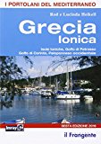 Grecia ionica. Isole Ioniche, Golfo di Patrasso, Golfo di Corinto, Peloponneso occidentale