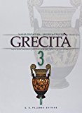Grecità. Storia della letteratura greca con antologia, classici e percorsi tematici. Per il liceo classico: 3