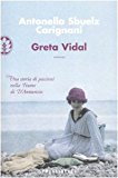 Greta Vidal. Una storia di passioni nella Fiume di D'Annunzio
