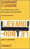 Guardare e leggere. La comunicazione visiva dalla pittura alla tipografia