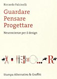 Guardare, pensare, progettare. Neuroscienze per il design