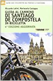 Guida al cammino di Santiago de Compostela in bicicletta. Oltre 800 chilometri dai Pirenei a Finisterre