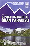 Guida n. 3/1 Il parco nazionale del Gran Paradiso. Valli Soana, Orco, Rhemes e Valgrisenche