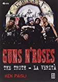 Guns n’Roses. The truth-La verità