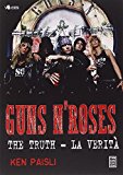 Guns n'Roses. The truth-La verità