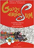 Guzzi ergo sum. Filosofia e pratica del guzzista