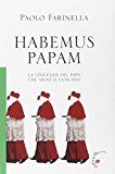 Habemus papam. La leggenda del papa che abolì il Vaticano