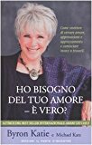 Ho bisogno del tuo amore – è vero? Come smettere di cercare amore, approvazione e apprezzamento e cominciare invece a trovarli