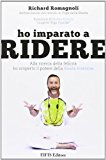 Ho imparato a ridere. Alla ricerca della felicità ho scoperto il potere della «risata interiore»