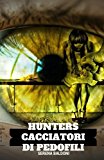 Hunters - Cacciatori di pedofili