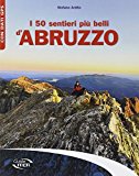I 50 sentieri più belli d’Abruzzo
