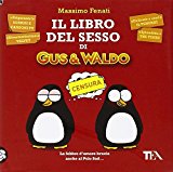 IL LIBRO DEL SESSO DI GUS & WALDO