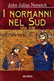 I Normanni nel Sud (1016-1130)