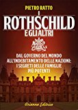 I Rothschild e gli altri. Dal governo del mondo all’indebitamento delle nazioni, i segreti delle famiglie più potenti del mondo