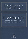 I Vangeli. Esercizi spirituali per la vita cristiana