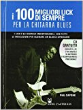 I cento migliori lick per la chitarra blues. Con CD Audio