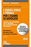 I codici civile e penale. Per l’esame di avvocato