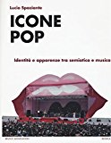 Icone pop. Identità e apparenze tra semiotica e musica