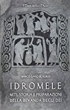 Idromele. Miti, storia e preparazioni della bevanda degli dei