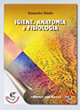 Igiene, anatomia e fisiologia. Elementi di biologia, dermatologia, educazione alimentare. Con espansione online. Per gli Ist. professionali