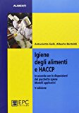 Igiene degli alimenti e HACCP. In accordo con le disposizioni del pacchetto igiene. Modelli applicativi