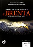 I grandi sentieri delle Dolomiti. Il Brenta. Patrimonio dell’umanità
