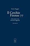 Il Cerchio Firenze 77: Una Storia Vera Divenuta Leggenda: 2