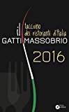 Il Gatti Massobrio 2016, taccuino dei ristoranti d’Italia