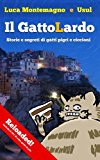 Il GattoLardo - Reloaded!: Storie e segreti di gatti pigri e ciccioni
