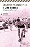 Il Giro d’Italia. Dai pionieri agli anni d’oro