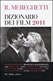 Il Mereghetti. Dizionario dei film 2011