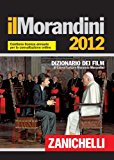Il Morandini 2012. Dizionario dei film. Con aggiornamento online