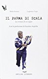 Il Parma di Scala. La cronaca di un sogno