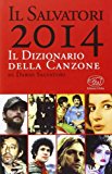 Il Salvatori 2014. Il dizionario della canzone