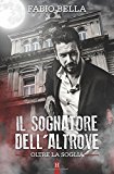 Il Sognatore dell’Altrove: Volume 1