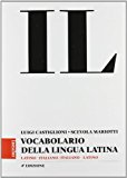 Il Vocabolario della Lingua Latina. Latino – Italiano/Italiano – Latino. 4ª Edizione. Con espansione online