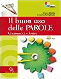 Il buon uso delle parole. Grammatica e lessico + CD + Comunicazione e scrittura + Palestra INVALSI