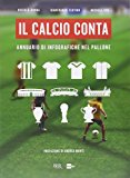 Il calcio conta. Annuario di infografiche nel pallone