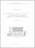 Il calcolatore didattico dc.32. Visione funzionale del calcolatore e linguaggio assembler del suo processore