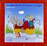 Il calendario di Giulio Coniglio 2014. Con adesivi