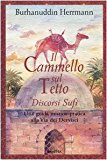 Il cammello sul tetto. Discorsi Sufi. Una guida mistico-pratica alla Via dei Dervisci