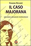 Il caso Majorana. Epistolario, documenti, testimonianze