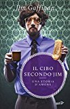 Il cibo secondo Jim. Una storia d'amore