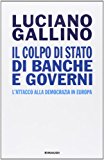 Il colpo di Stato di banche e governi. L’attacco alla democrazia in Europa