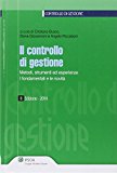 Il controllo di gestione. Metodi, strumenti ed esperienze. I fondamentali e le novità