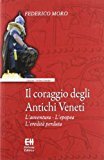 Il coraggio degli antichi veneti